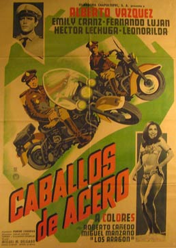 Direccin: Miguel M. Delgado. Con Roberto Canedo, Emily Cranz, Claudia Islas - Caballos de Acero. Movie Poster. (Cartel de la Pelcula)
