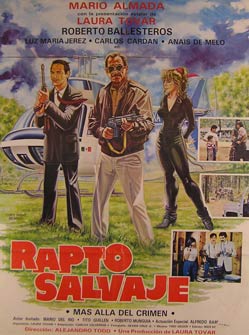 Direccin: Alejandro Todd. Con Mario Almada, Laura Tovar, Roberto Ballestero - Rapto Salvaje. Movie Poster. (Cartel de la Pelcula)