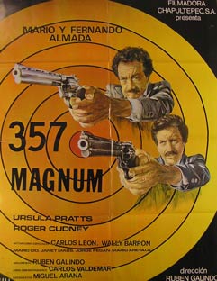 Direccin: Rubn Galindo. Con Mario Almada, Fernando Almada, Ursula Prats - 357 Magnum. Movie Poster. (Cartel de la Pelcula)
