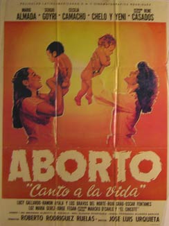 Direccin: Jos Luis Urquieta. Con Mario Almada, Cecilia Camacho, Sergio Goyri - Aborto: Canto a la Vida. Movie Poster. (Cartel de la Pelcula)