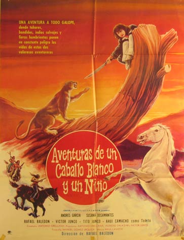 Direccin: Rafael Baledn. Con Andres Garcia, Susana Dosamantes, Rafael Baledon - Aventuras de Un Caballo Blanco Y Un Nino. Movie Poster. (Cartel de la Pelcula)