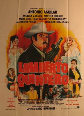 Direccin: Mario Hernndez. Con Antonio Aguilar, Angelica Aragon, Marcela Rubiales - Lamberto Quintero. Movie Poster. (Cartel de la Pelcula)