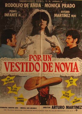 Direccin: Arturo Martnez. Con Rodolfo de Anda, Mnica Prado, Pedro Infante Jr. - Por Un Vestido de Novia. Movie Poster. (Cartel de la Pelcula)