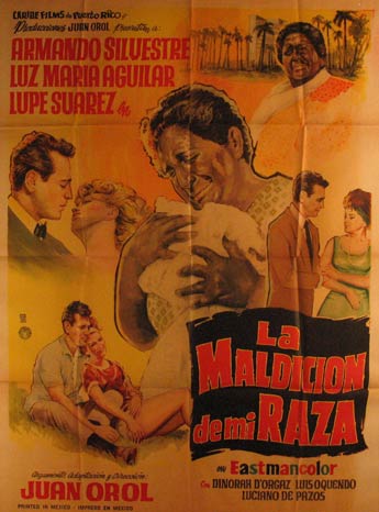 Direccin: Juan Orol. Con Luz Maria Aguilar, Dinorah Judith, Luis G. Oquendo - La Maldicion de MI Raza. Movie Poster. (Cartel de la Pelcula)