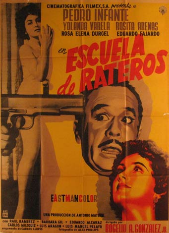 Direccin: Rogelio A. Gonzalez. Con Pedro Infante, Yolanda Varela, y Rosa Arenas - Escuela de Rateros. Movie Poster. (Cartel de la Pelcula)