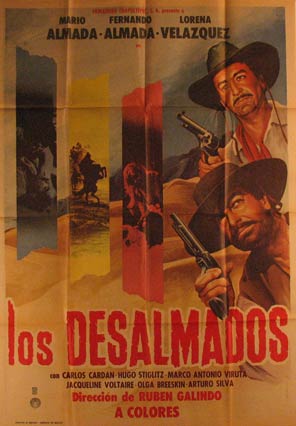 Direccin: Ruben Galindo. Con Mario Almada, Fernando Almada, Lorena Velazquez - Los Desalmados. Movie Poster. (Cartel de la Pelcula)