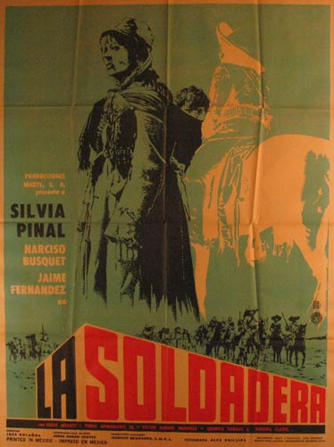 Direccin: Jos Bolaos. Con Silvia Pinal, Jaime Fernandez, Narciso Busquets - La Soldadera. Movie Poster. (Cartel de la Pelcula)