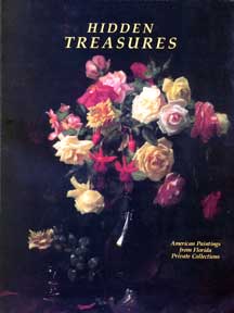 Item #56-0059 Hidden Treasures: American Paintings from Florida Private Collections. Valerie Ann...