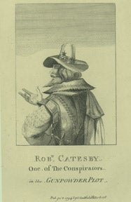 Item #59-0583 Robert Catesby, Conspirator in the Gunpowder Plot of 1605. Caulfield, Herbert, London