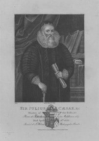 Item #59-0759 Sir Julius Caesar, Master of the Rolls, obit. 1636. Robert Wilkinson, publisher