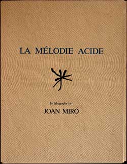Mir, Joan - La Mlodie Acide. (Cover and Colophon Only)