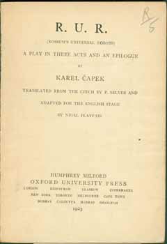 Oeapek, Karel - R.U. R. (Rossum's Universal Robots). A Play in Three Acts and an Epilogue