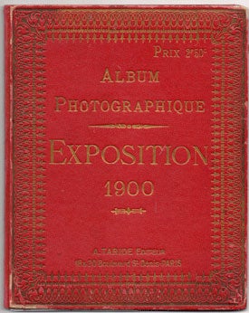 Item #59-3142 Album Photographique: Exposition 1900. A. Taride, editeur