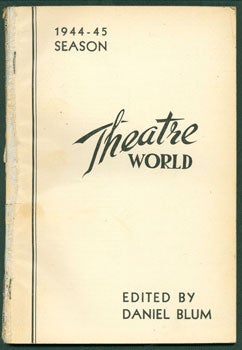 Item #59-3314 Theatre World, 1944-45 Season. Daniel Blum.