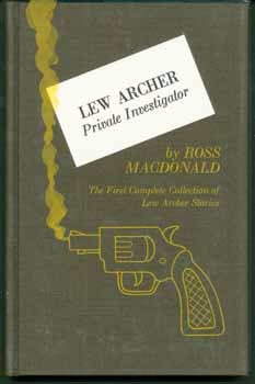 Item #59-3397 Lew Archer, Private Investigator. Ross MacDonald, Kenneth Millar