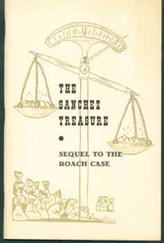 Curtis, Mabel Rowe - The Sanchez Treasure: Sequel to the Roach Case