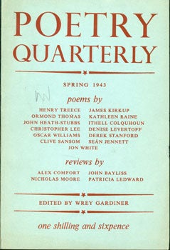 Item #59-3514 Poetry Quarterly. Volume 5, No. 1, Spring 1943. Wrey Gardiner, John Heath-Stubbs Kathleen Raine, Denise Levertov.