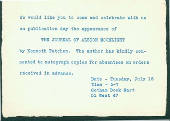 Item #59-4075 We would like you to come and celebrate with us on publication day the appearance of The Journal of Albion Moonlight by Kenneth Patchen. Kenneth Patchen.