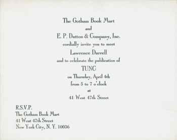 Item #59-4158 The Gotham Book Mart and E. P. Dutton & Company, Inc., cordially invite you to meet Lawrence Durrell and to celebrate the publication of TUNG on Thursday, April 4th from 5 to 7 o'clock. Lawrence Durrell.