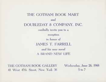 Item #59-4159 The Gotham Book Mart and Doubleday & Company, Inc., cordially invite you to a reception in honor of James T. Farrell and his new novel A Brand New Life. James T. Farrell.