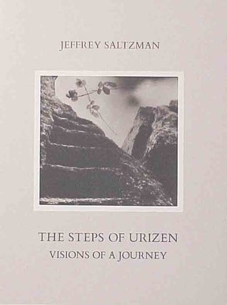 Item #609-5 The Steps of Urizen: Visions of a Journey. Jeffrey Saltzman