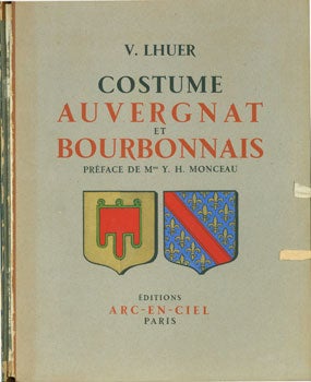 Item #63-0209 Costume Auvergnat Et Bourbonnais. Victor Lhuer, Mme. Y. H. Minceau, pref