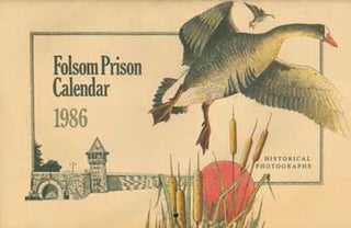 Item #63-0870 Folsom Prison Calendar 1986. Historical Photographs. Folsom State Prison Vocational...