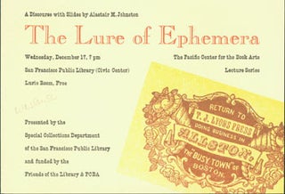 Item #63-1703 The Lure Of Ephemera. A Discourse with Slides by Alastair M. Johnston. Pacific...