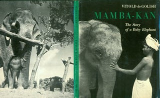 Item #63-1986 Dust Jacket only for Mamba-Kan. The Story Of A Baby Elephant. Vitold De Golish