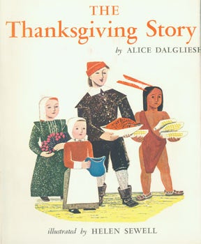 Item #63-1988 Dust Jacket only for The Thanksgiving Story. Alice Dalgliesh, Helen Sewell, illustr