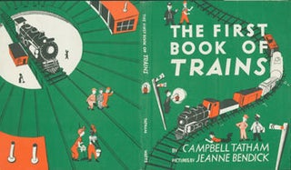 Item #63-2013 Dust Jacket only for The First Book of Trains. Campbell Tatham, Jeanne Bendick,...