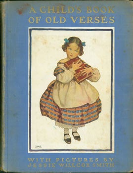 Item #63-2036 A Child's Book Of Old Verses. Jessie Willcox Smith