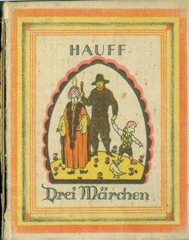 Item #63-2041 Drei Marchen. Wilhelm Hauff, Pat Sullivan, illustr