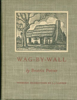 Item #63-2044 Wag-By-Wall. Beatrix Potter, Julius J. Lankes, illustr.