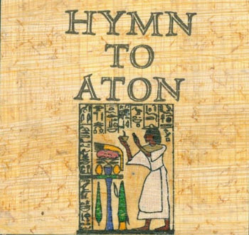 Juniper Von Phitzer Press; Lloyd L. Neilson; Marvin Hiemstra; Akhenaton, King Of Egypt - Hymn to Aton