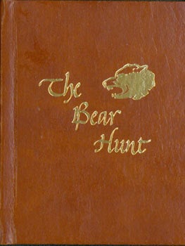 Item #63-2182 The Bear Hunt. Black Cat Press, Norman W. Forgue, G. Harvey Petty, Herschel Logon,...