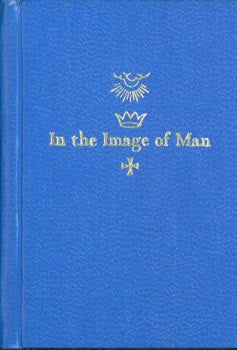 Item #63-2183 In The Image of Man. Black Cat Press, Norman W. Forgue, Ralph Bradford