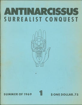 Item #63-2449 Antinarcissus: Surrealist Conquest 1. Special Issue 1969-70. Stephen Schwartz, Aime...