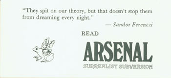 Item #63-2493 "They spit on our theory, but that doesn't stop them from dreaming every night.'' --Sandor Ferenczi Read Arsenal Surrealist Subversion. Arsenal Surrealist Subversion, Franklin Rosemont, Chicago.