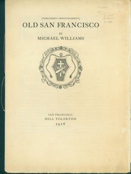 Item #63-2544 [Publisher's Announcement] Old San Francisco. (This is the Prospectus for a book,...