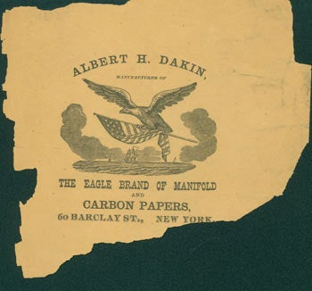 Item #63-2780 Albert H. Dakin, Manufacturer of The Eagle Brand of Manifold and Carbon Papers. Albert H. Dakin, New York.