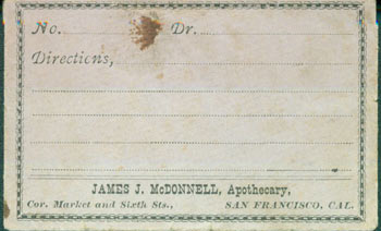 Item #63-2782 James J. McDonnell, Apothecary, Corner Market & Sixth Sts., San Francisco, Cal. James J. McDonnell, CA San Francisco.