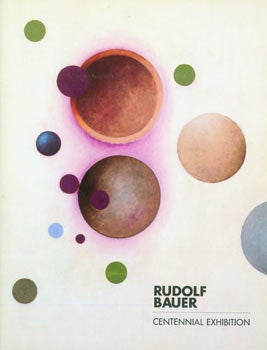 Item #63-3312 Rudolf Bauer Centennial Exhibition: Fiorella Urbinati Gallery, Los Angeles,...