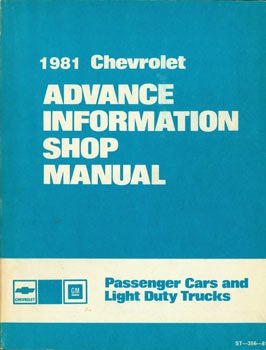 Item #63-3328 1981 Chevrolet Advance Information Shop Manual. Passenger Cars and Light Duty Trucks. General Motors, Michigan Detroit.