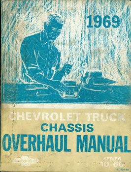 Item #63-3335 Chassis Overhaul Manual. Chevrolet Truck 1969, Series 10-60, ST 134-69. General Motors, Michigan Detroit.