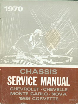 Item #63-3337 Chassis Service Manual. Chevrolet, Chevelle, Monte Carlo, Nova, Corvette. 1970. ST...