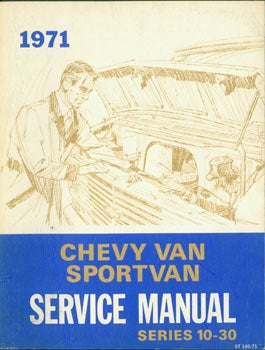 Item #63-3342 Service Manual. Chevy Van, Sportvan Supplement Series 10-30. 1971. ST 140-71....
