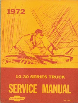 Item #63-3345 Service Manual. 10-30 Series Truck. 1972. ST 330-72. General Motors, Michigan Detroit