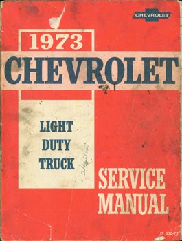 Item #63-3346 1973 Chevrolet Service Manual: Light Duty Truck. ST 330-73. General Motors,...