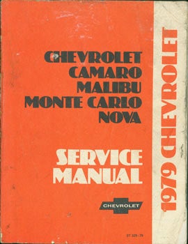 Item #63-3351 1979 Chevrolet Camaro, Malibu, Monte Carlo, Nova Service Manual: ST 329-79. General...